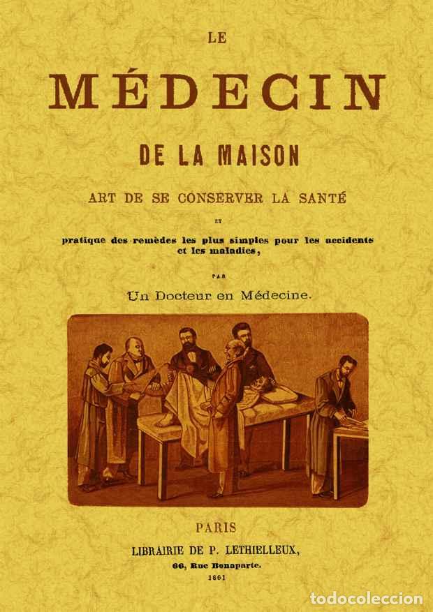 Libros: Le m&eacute;decin de la maison - Un docteur en medecine - Foto 1