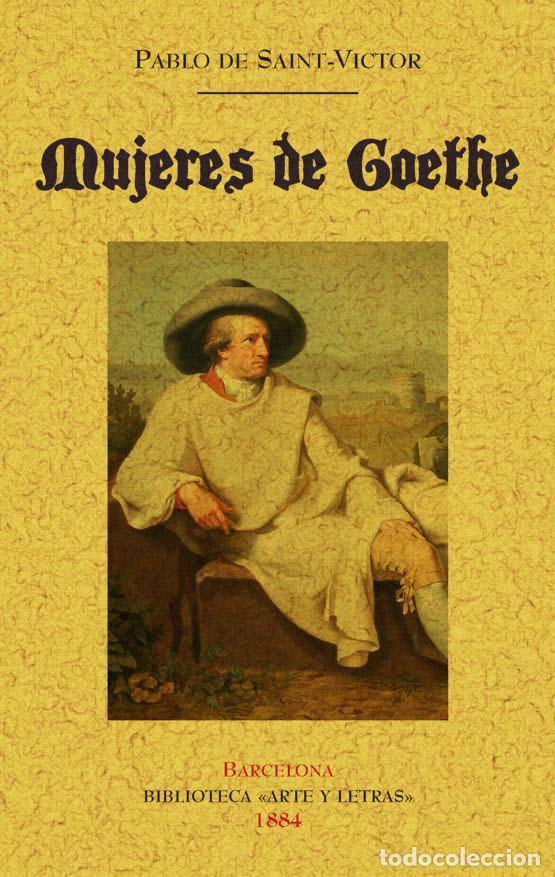 Libros: Mujeres de Goethe - Saint-Victor, Pablo de - Foto 1