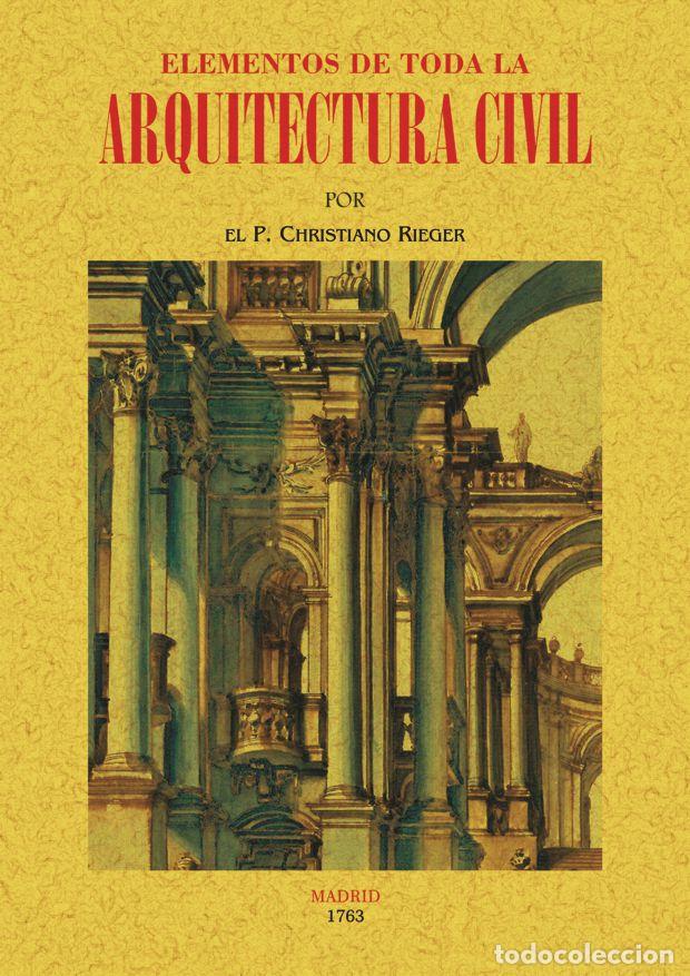 Libros: Elementos de toda la arquitectura civil - Rieger, Christiano - Foto 1