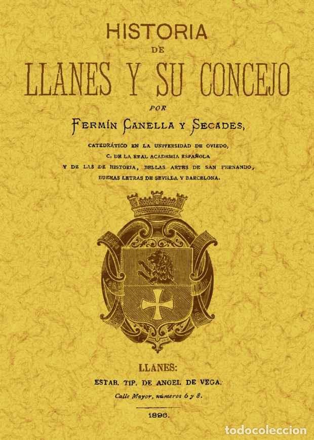 Libros: Historia de Llanes y su concejo - Canella y Secades, Ferm&iacute;n - Foto 1