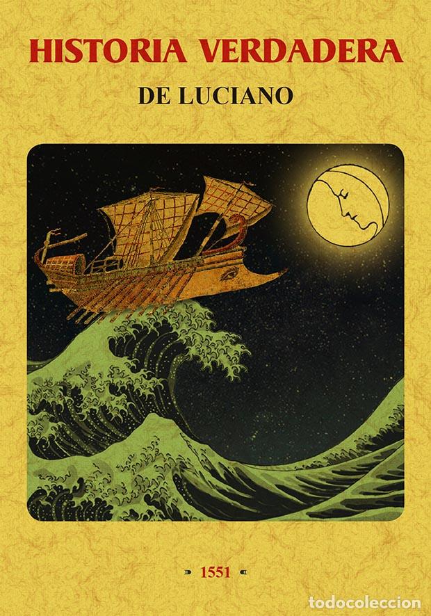 Libros: Historia verdadera de Luciano - Samosata, Luciano de - Foto 1