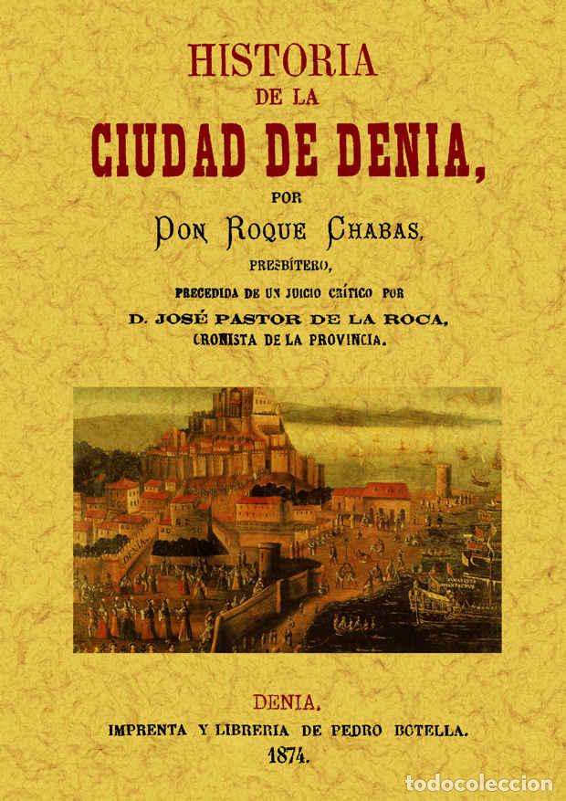 Libros: Historia de la ciudad de Denia (2T1V) - Chabas, Roque - Foto 1