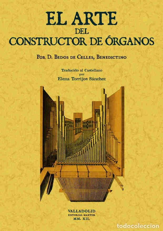Libros: El arte del constructor de &oacute;rganos - Bedos de Celles, Fran&ccedil;ois - Foto 1