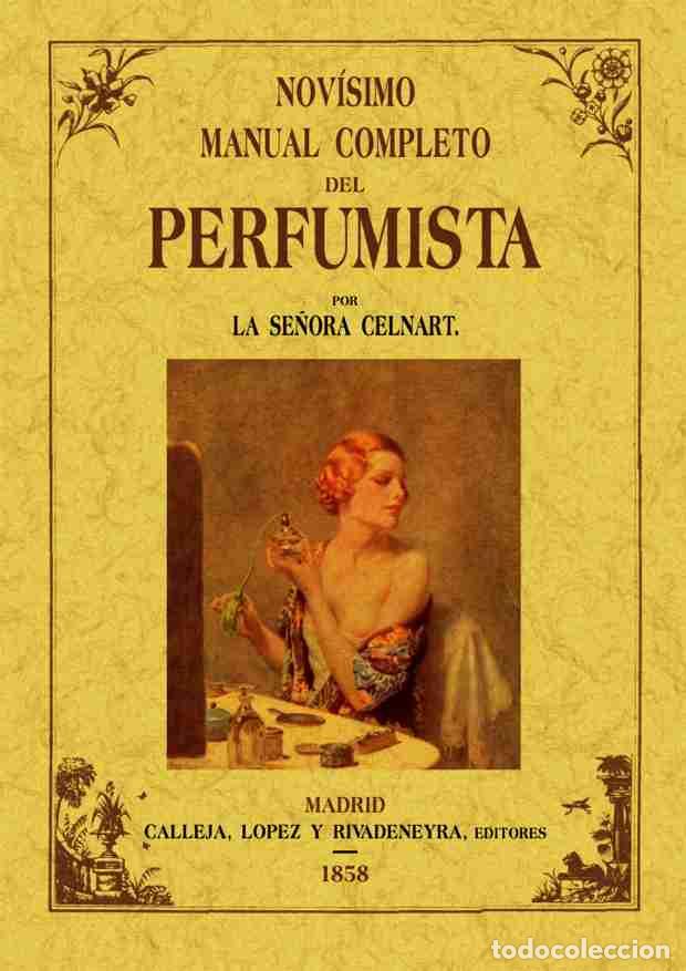Libros: Nov&iacute;simo manual completo del perfumista - La Se&ntilde;ora Celnart - Foto 1