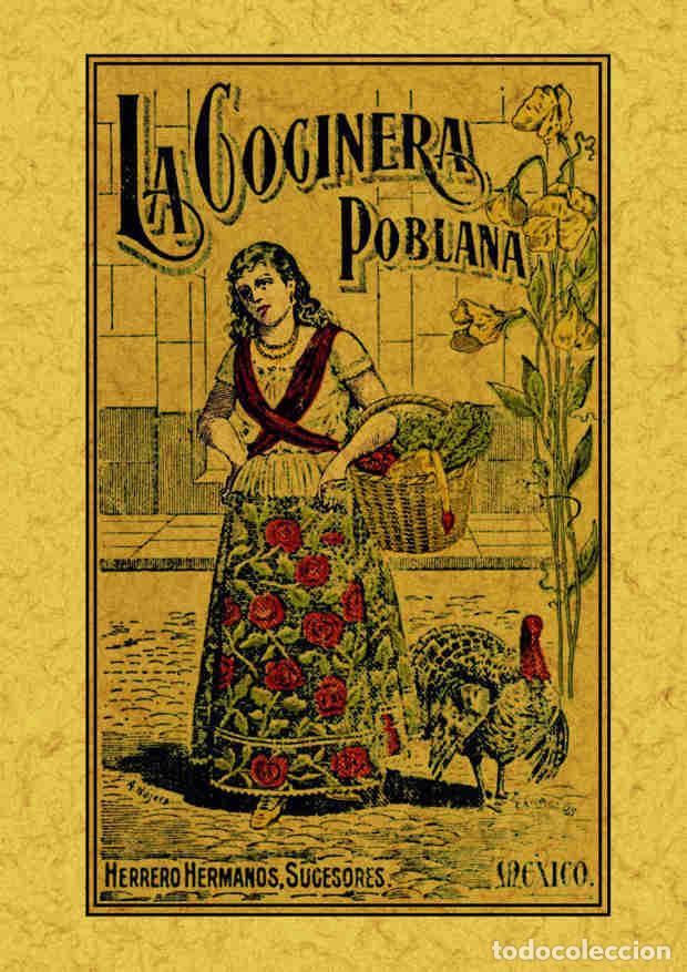 Libros: La cocinera poblana o el libro de las familias - [s. a.] - Foto 1