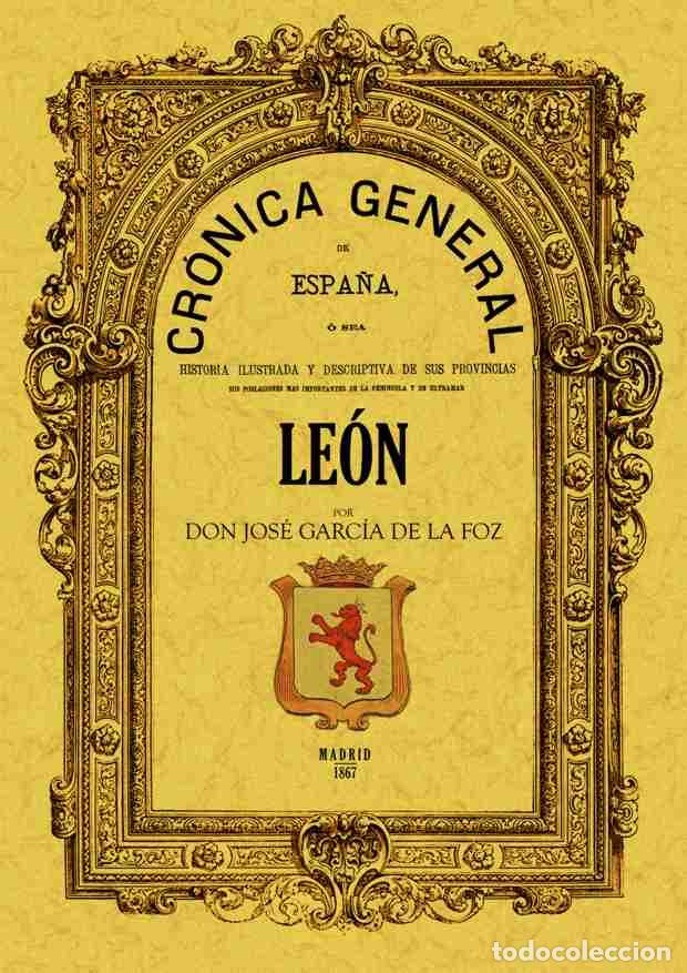 Libros: Cr&oacute;nica de la provincia de Le&oacute;n - Garc&iacute;a de La Foz, Jos&eacute; - Foto 1