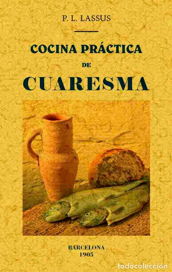 Libros: Cocina pr&aacute;ctica de cuaresma - Lassus, P.L. - Foto 1