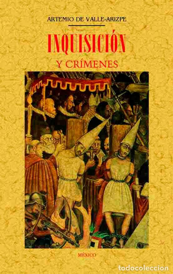 Libros: Inquisici&oacute;n y cr&iacute;menes - Valle-Arizpe, Artemio de - Foto 1