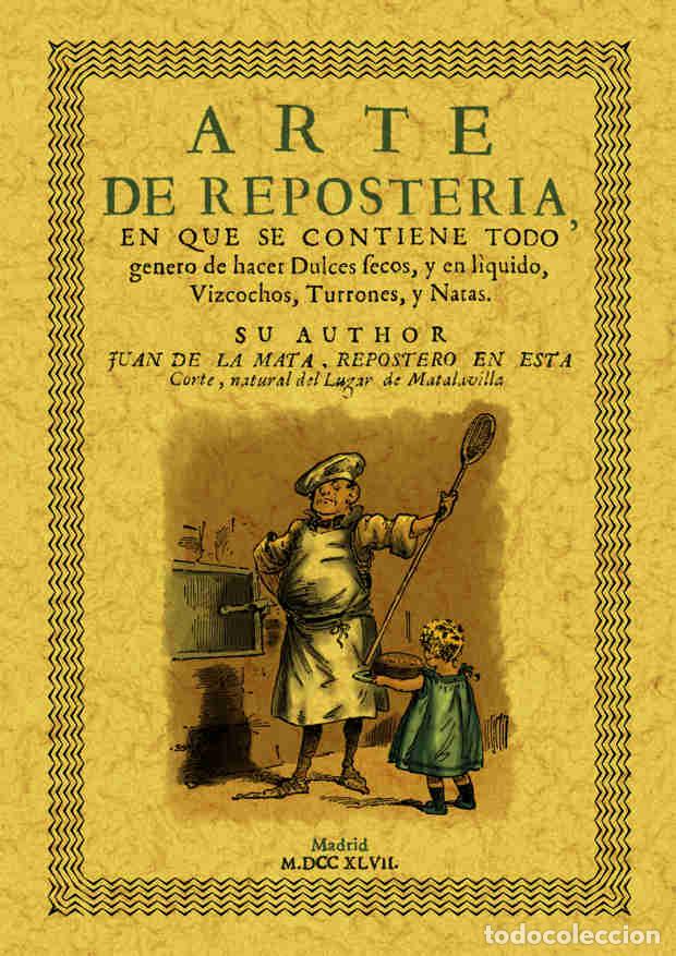Libros: Arte de reposter&iacute;a - Juan de La Mata - Foto 1