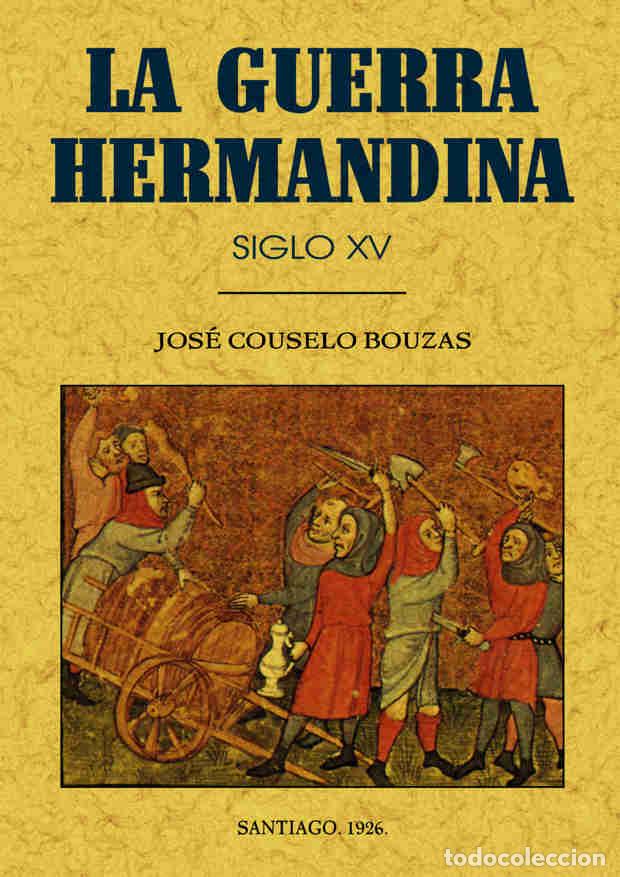 Libros: La guerra hermandina - Jos&eacute; Couselo Bouzas - Foto 1