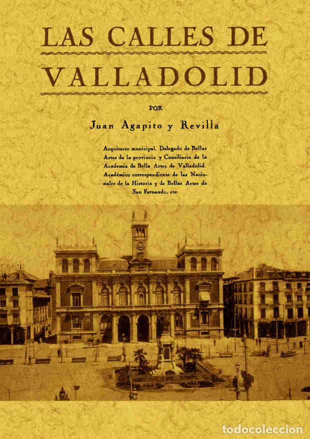 Libros: Calles de Valladolid - Agapito y Revilla, Juan - Foto 1