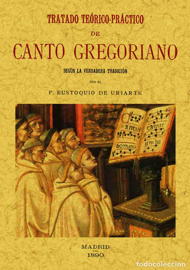 Libros: Tratado te&oacute;rico-pr&aacute;ctico de canto gregoriano - Uriarte, Eustoquio de - Foto 1