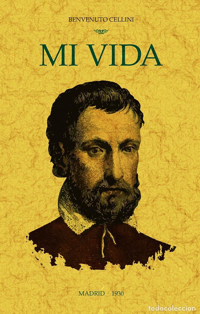 Libros: Mi vida - Cellini, Benvenuto - Foto 1
