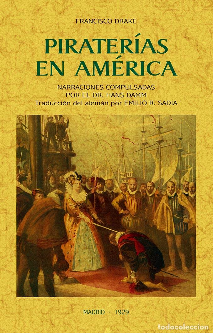 Libros: Pirater&iacute;as en Am&eacute;rica - Drake, Francisco - Foto 1