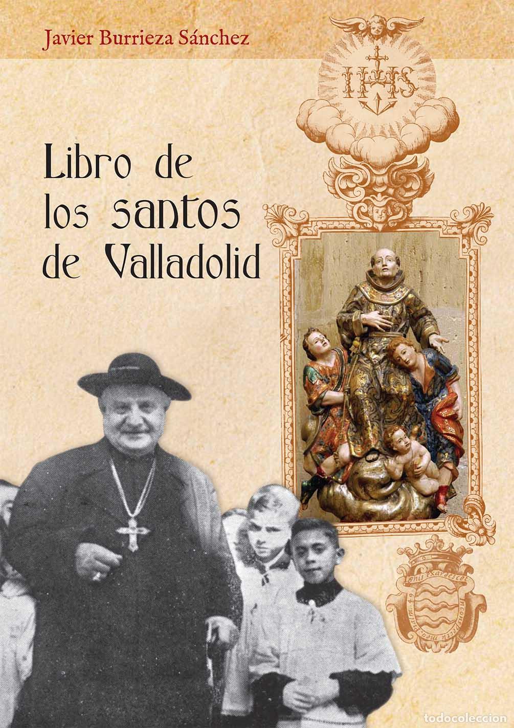 Libros: Libro de los santos de Valladolid - Burrieza S&aacute;nchez, Javier - Foto 1