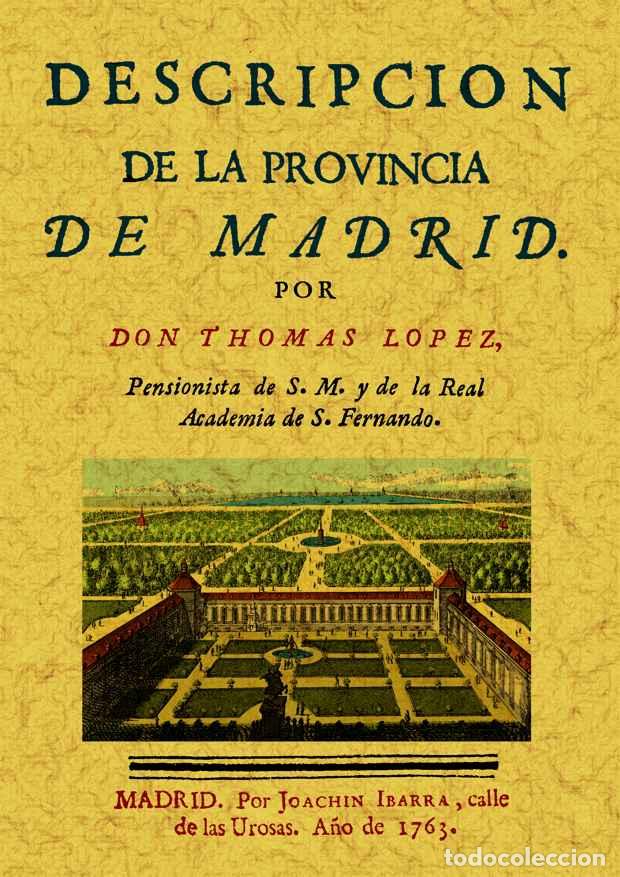 Libros: Descripci&oacute;n de la provincia de Madrid - L&oacute;pez, Thomas - Foto 1