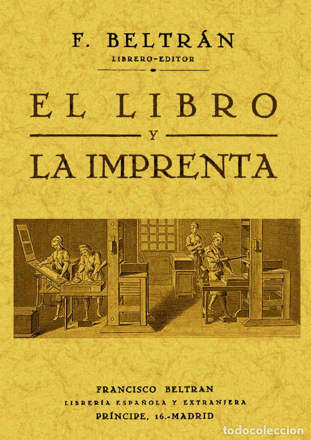 Libros: El libro y la imprenta - Beltr&aacute;n Torres, Francisco - Foto 1