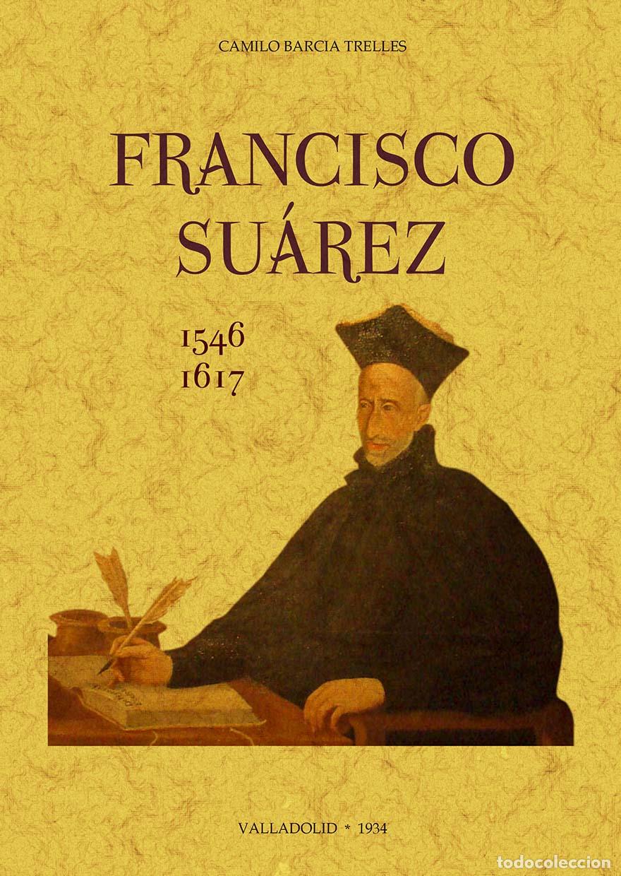 Libros: Francisco Su&aacute;rez (1546-1617) - Barcia Trelles, Camilo - Foto 1