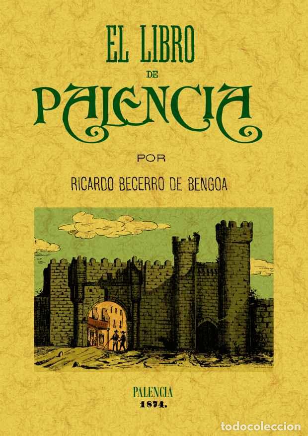 Libros: El libro de Palencia - Becerro de Bengoa, Ricardo - Foto 1