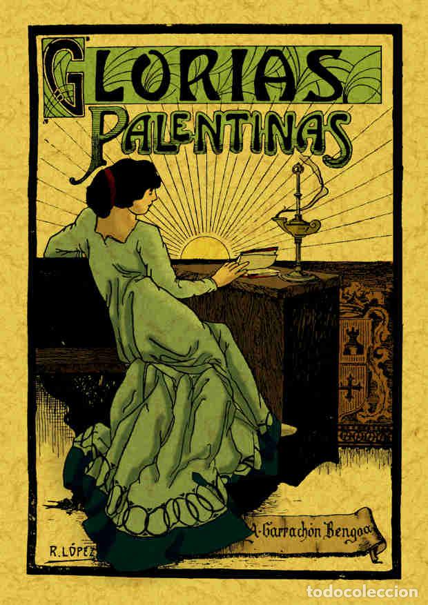 Libros: Glorias palentinas - Garrach&oacute;n Bengoa A. - Foto 1