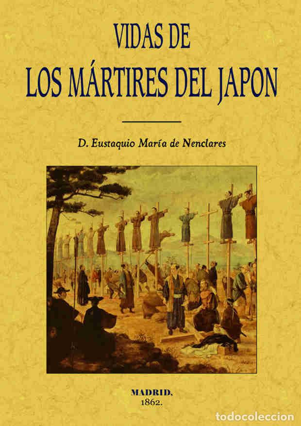 Libros: Vida de los m&aacute;rtires del Jap&oacute;n - Eustaquio Mar&iacute;a de Nenclares - Foto 1
