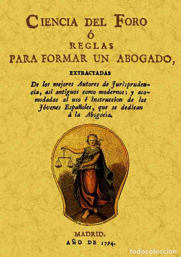 Libros: Ciencia del foro o reglas para formar un abogado - VV. AA. - Foto 1
