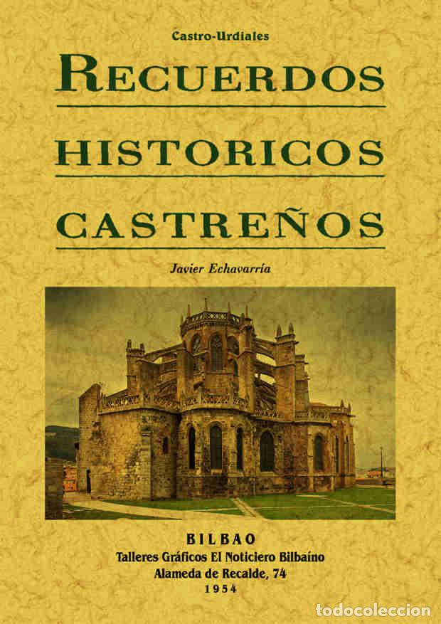 Libros: Recuerdos hist&oacute;ricos castre&ntilde;os - Javier Echevarr&iacute;a - Foto 1