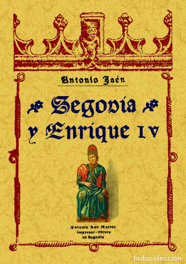 Libros: Segovia y Enrique IV - Ja&eacute;n, Antonio - Foto 1