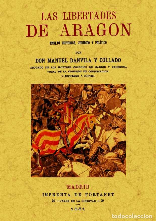 Libros: Las libertades de Arag&oacute;n - Danvila y Collado, Manuel - Foto 1