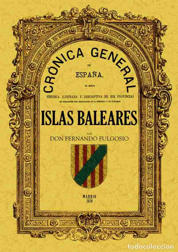 Libros: Cr&oacute;nica de las Islas Baleares - Fulgosio, Fernando - Foto 1