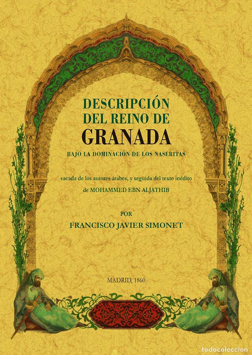 Libros: Descripci&oacute;n del reino de Granada - Simonet, Francisco Jos&eacute; - Foto 1