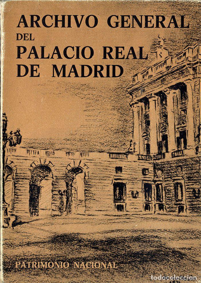 Libros: ARCHIVO GENERAL DEL PALACIO REAL DE MADRID - CONRADO MORTERERO SIMON - Foto 1