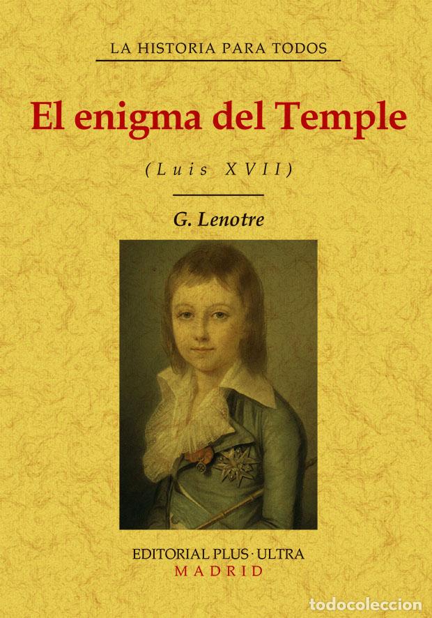 Libros: El enigma del Temple (Luis XVII - G. Lenotre - Foto 1