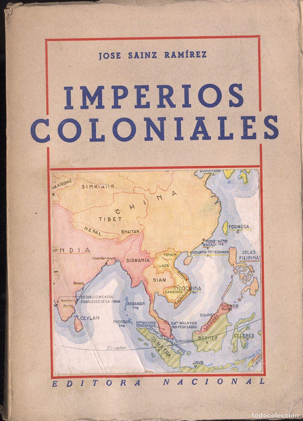 Libros: IMPERIOS COLONIALES - JOSE SAINZ RAMIREZ EDITORA NACIONAL - Foto 1