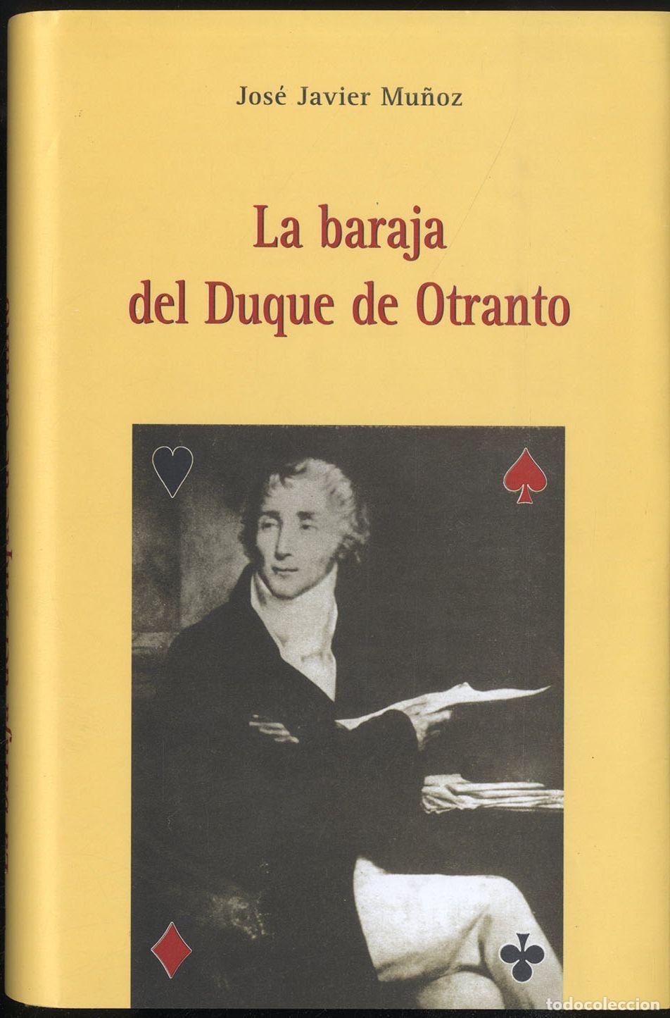Libros: LA BARAJA DEL DUQUE DE OTRANTO - JOSE JAVIER MU&Ntilde;OZ - Foto 1