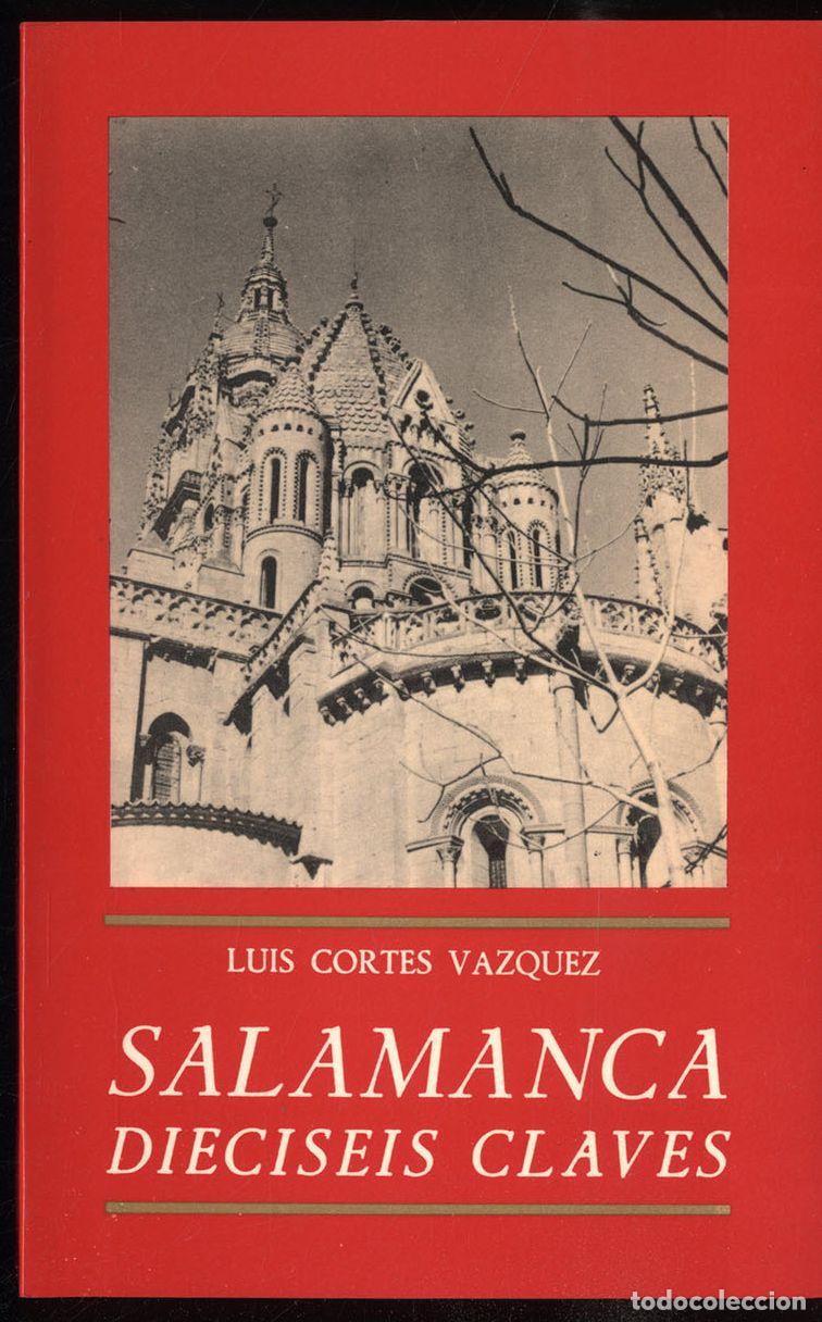 Libros: SALAMANCA DIECISEIS CLAVES - LUIS CORTES VAZQUEZ - Foto 1