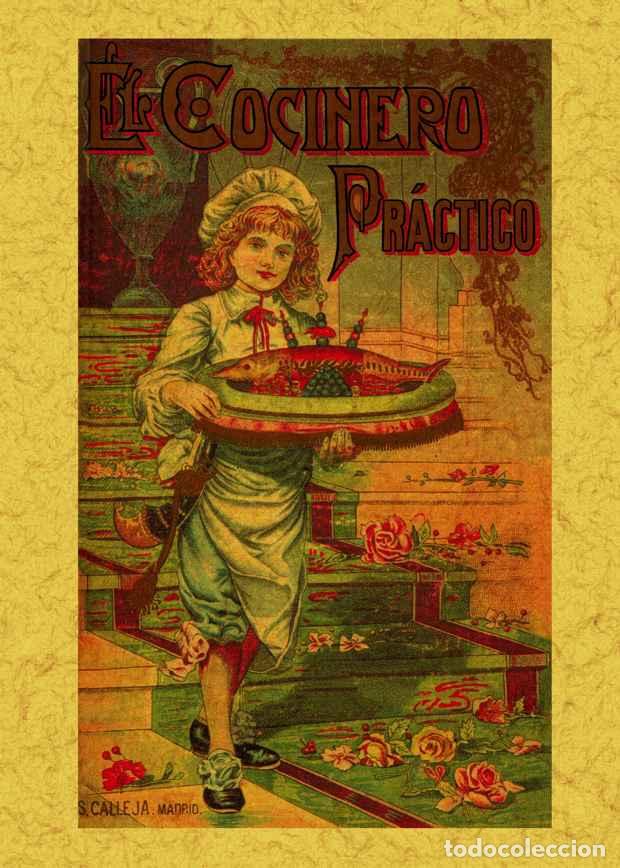 Libros: El cocinero pr&aacute;ctico - An&oacute;nimo - Foto 1