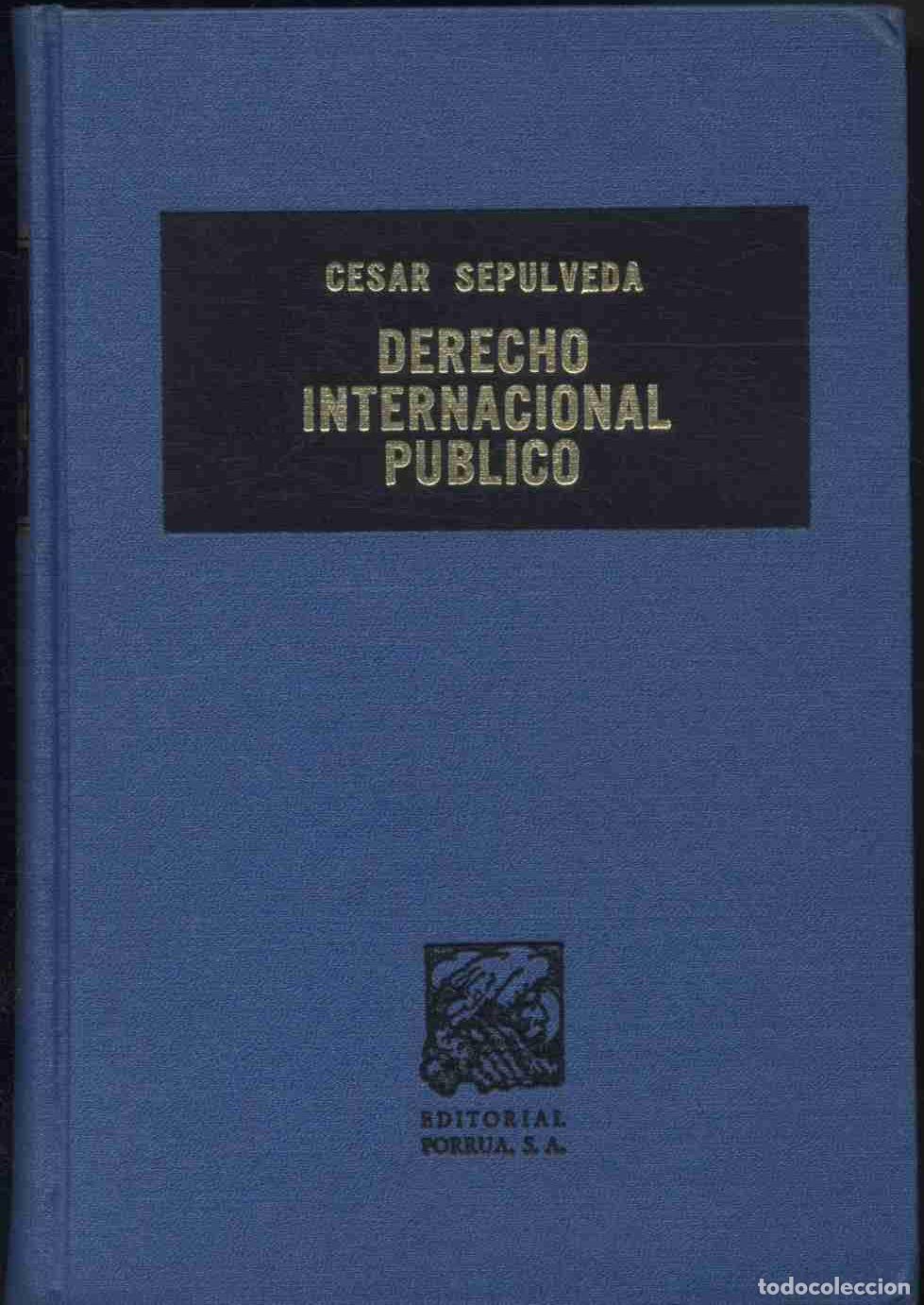 Libros: DERECHO INTERNACIONAL P&Uacute;BLICO - C&Eacute;SAR SEP&Uacute;LVEDA - Foto 1