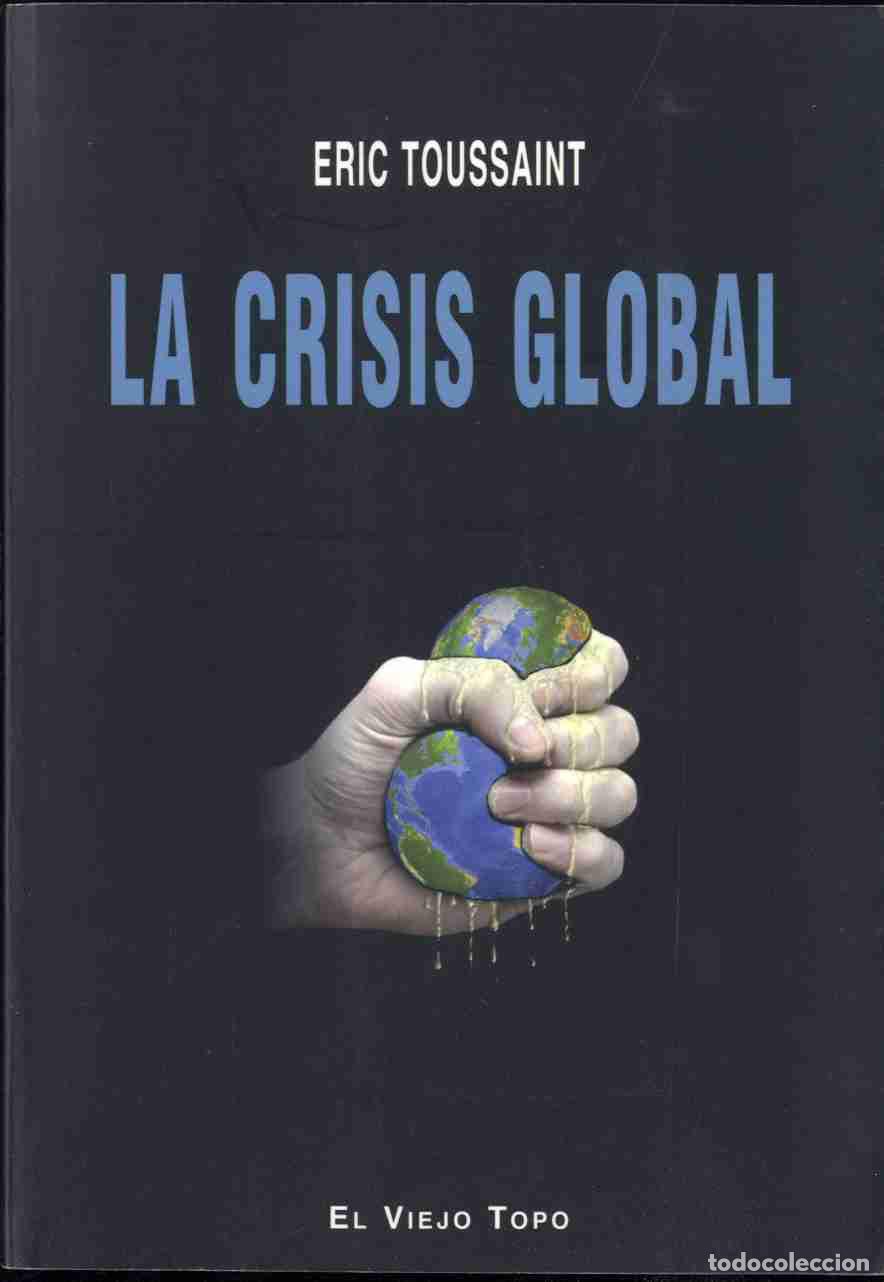 Libros: LA CRISIS GLOBAL - ERIC TOUSSAINT - Foto 1
