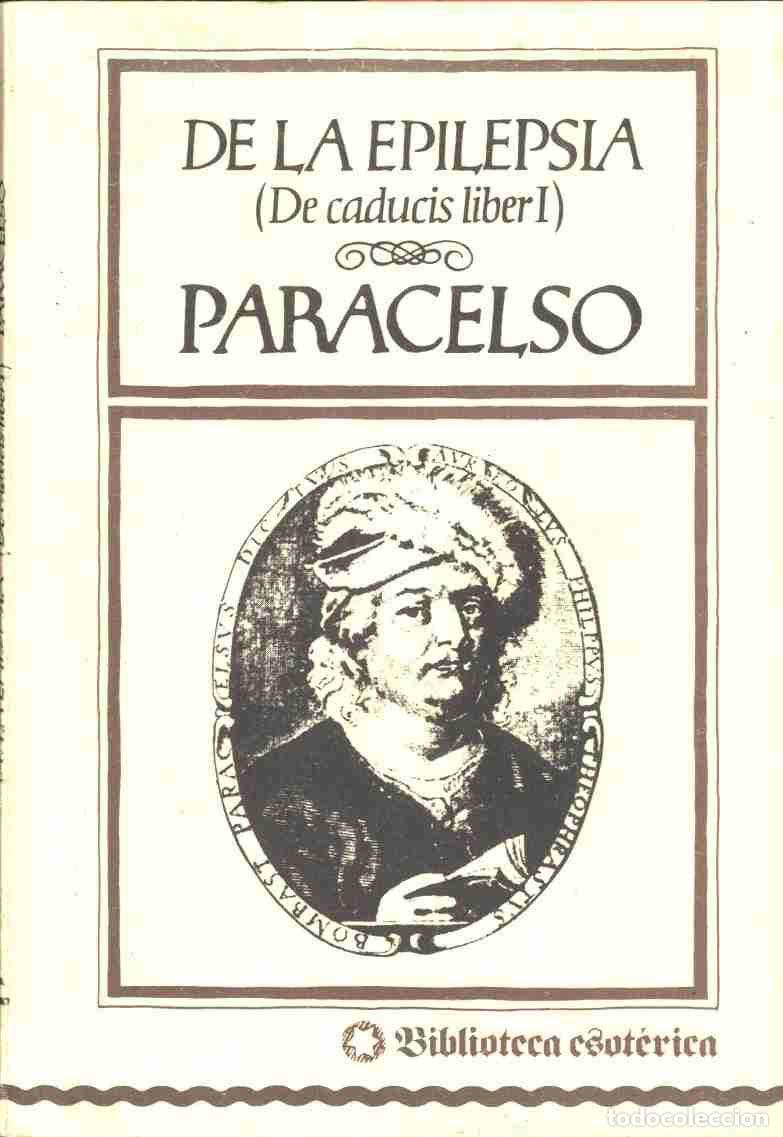 Libros: DE LA EPILEPSIA (DE CADUCIS LIBER I) - PARACELSO - Foto 1