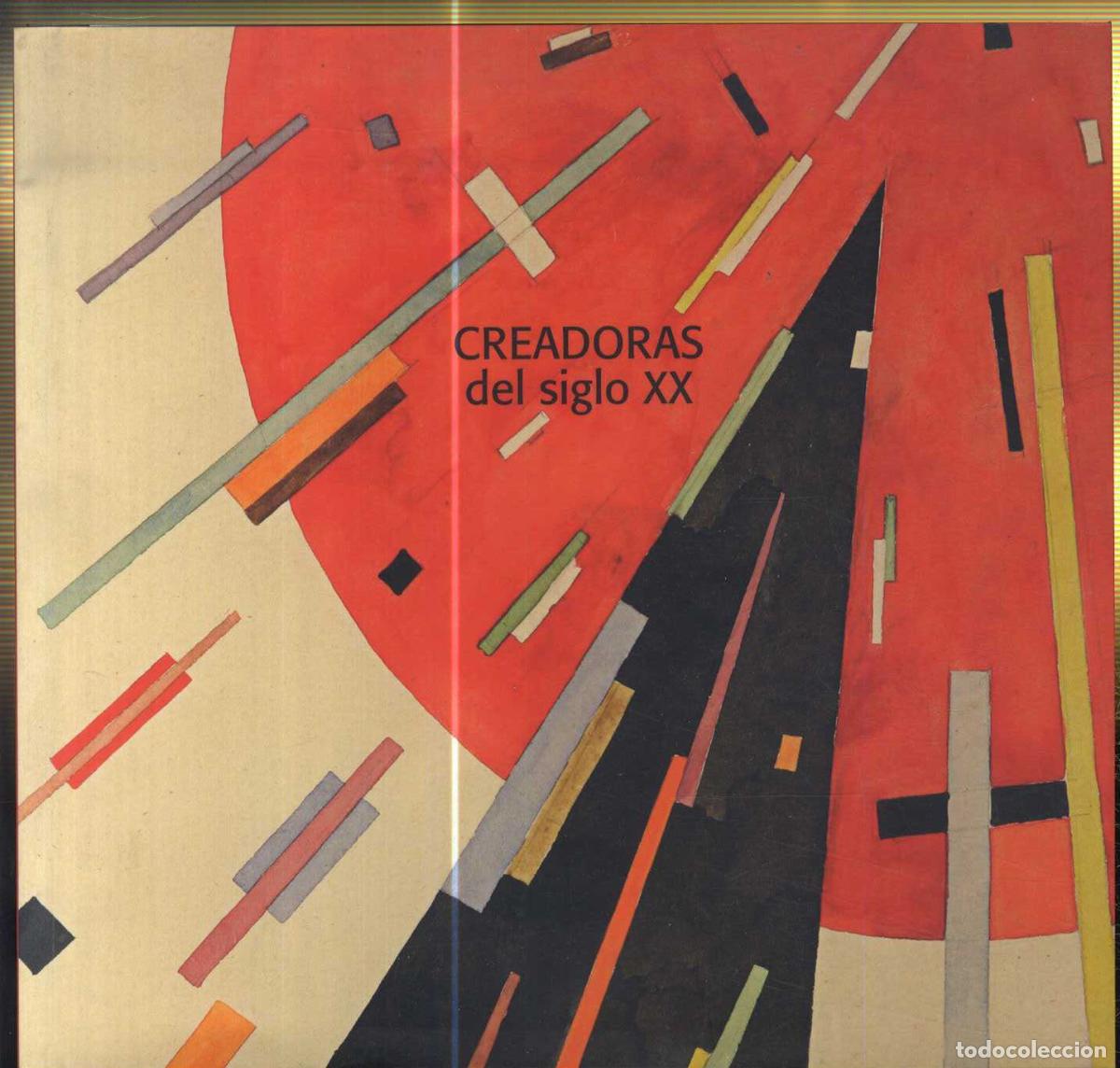 Libros: CREADORAS DEL SIGLO XX (CAT&Aacute;LOGO EXPOSICI&Oacute;N) - AA.VV. - Foto 1