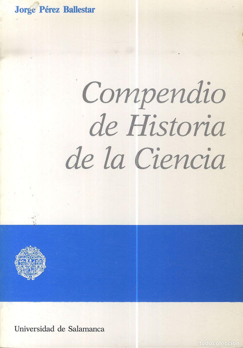 Libros: COMPENDIO DE HISTORIA DE LA CIENCIA - JORGE P&Eacute;REZ BALLESTAR - Foto 1