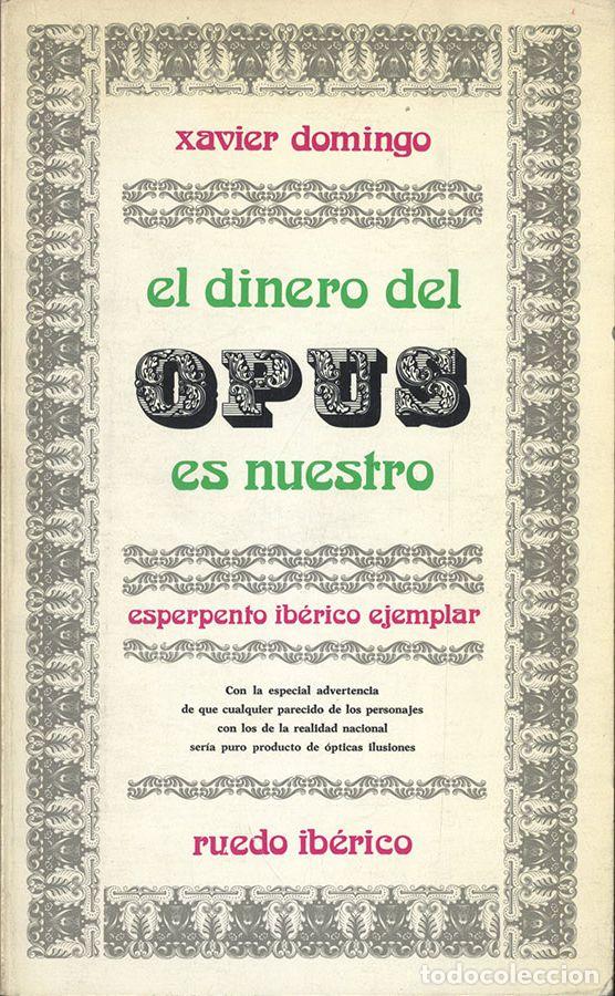 Libros: EL DINERO DEL OPUS ES NUESTRO - XAVIER DOMINGO - Foto 1