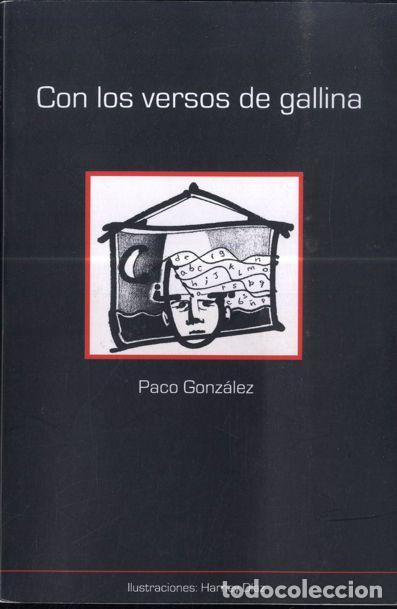 Libros: CON LOS VERSOS DE GALLINA - PACO GONZ&Aacute;LEZ - Foto 1