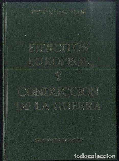 Libros: EJERCITOS EUROPEOS Y CONDUCCION DE LA GUERRA - HEW STRACHAN - Foto 1