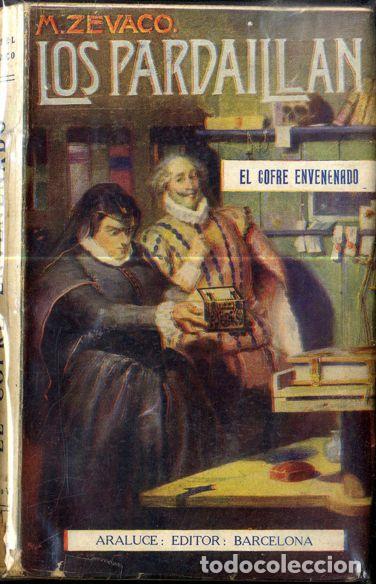 Libros: LOS PARDAILLAN. EL COFRE ENVENENADO - M. ZEVACO - Foto 1