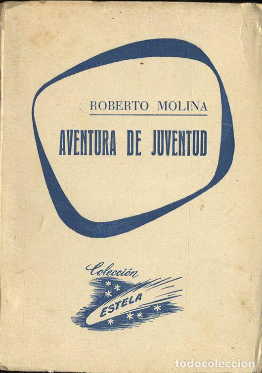 Libros: AVENTURA DE JUVENTUD - ROBERTO MOLINA - Foto 1