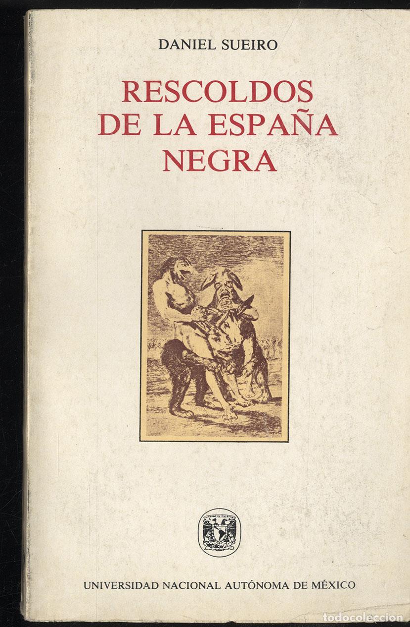 Libros: RESCOLDOS DE LA ESPA&Ntilde;A NEGRA - DANIEL SUEIRO - Foto 1