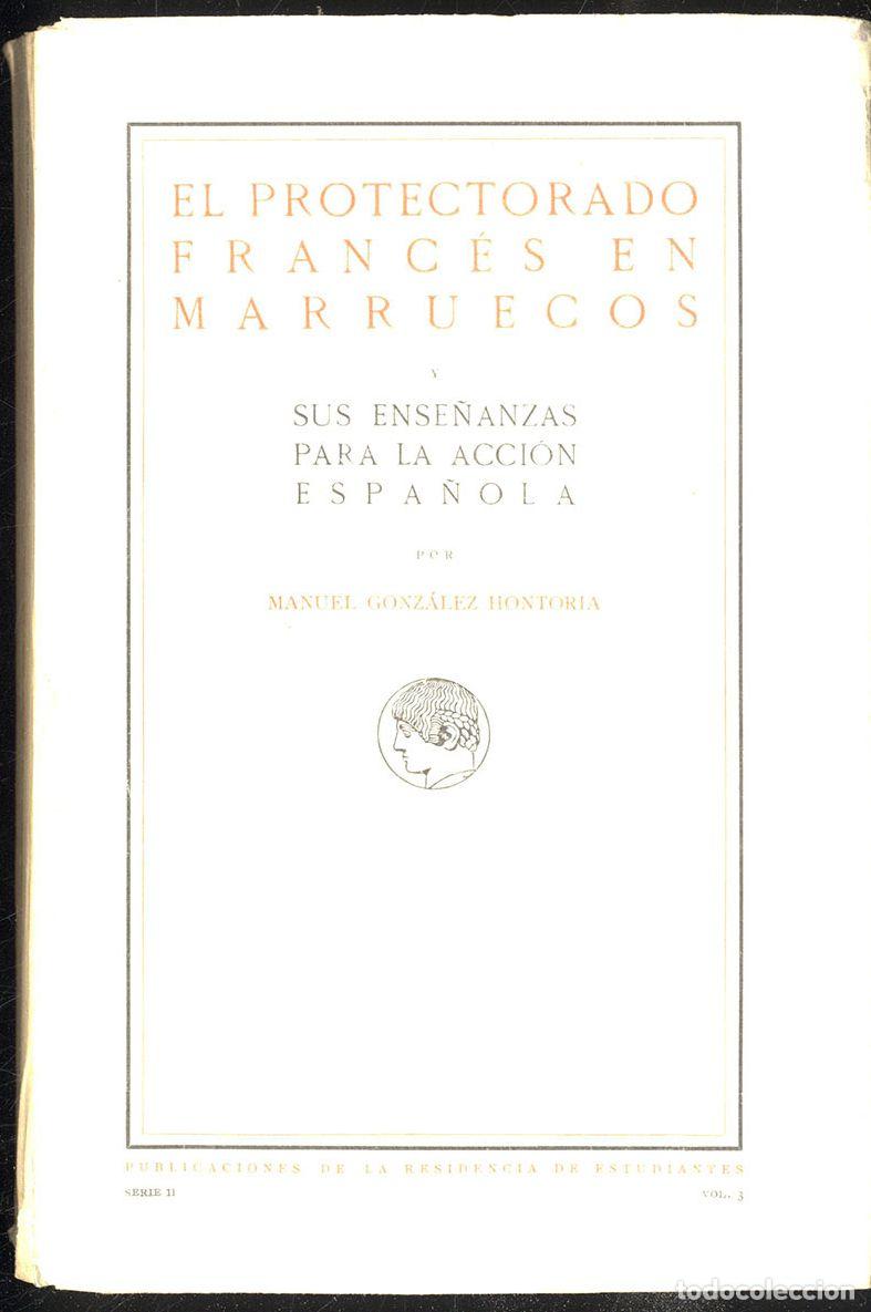 Libros: EL PROTECTORADO FRANCES EN MARRUECOS - MANUEL GONZALEZ HONTORIA - Foto 1