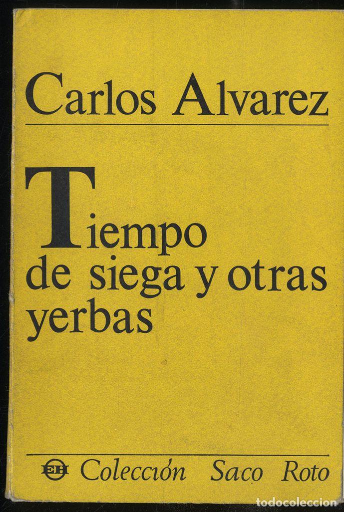 Libros: TIEMPO DE SIEGA Y OTRAS YERBAS - CARLOS ALVAREZ - Foto 1